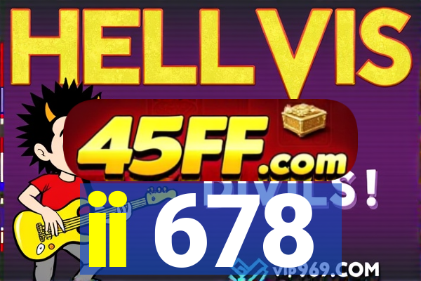 ii 678
